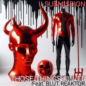 Submission (feat. Blut Reaktor)