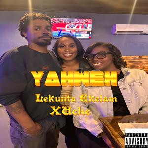 Yahweh (feat. Uche) (Explicit)