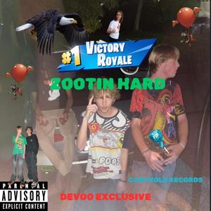 ZOOTIN HARD (Explicit)