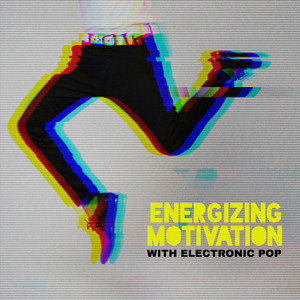 Energizing Motivation with Electronic Pop