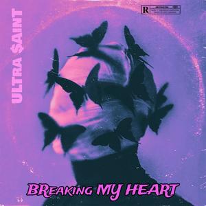 Breaking my Heart (Explicit)