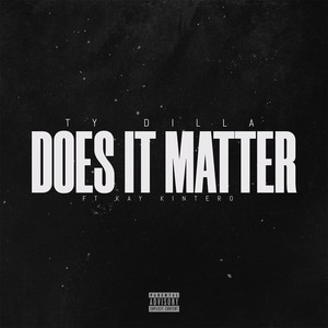 Does It Matter (Explicit)