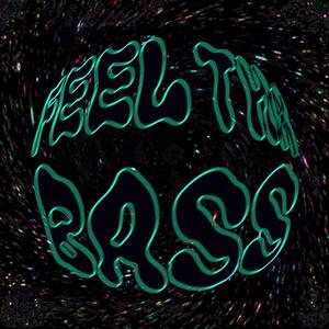 feel tha bass