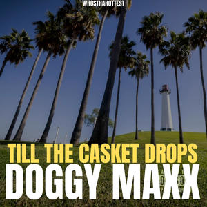 Till The Casket Drops (Explicit)