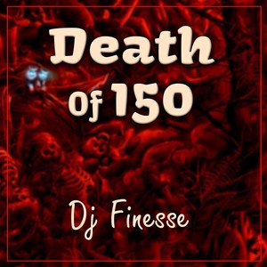 Death of 150 (feat. Shootashellz)