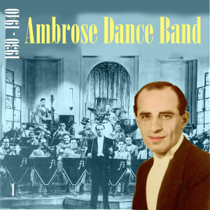 Ambrose Dance Band (1930 - 1940) , Vol. 1