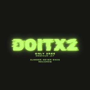 DO IT X2 (feat. DeShaunJay) (Explicit)