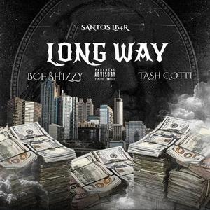 Long Way (feat. BCF Shizzy & Tash Gotti) [Explicit]