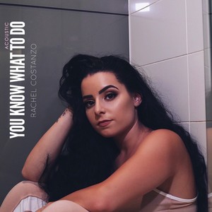 You Know What To Do (Acoustic)
