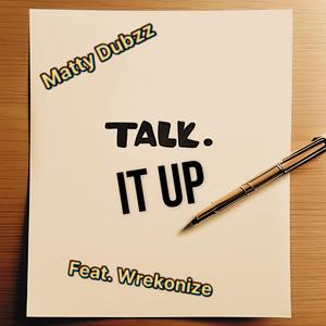 Talk It UP (feat. Wrekonize) [Explicit]