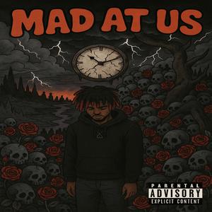 Mad At Us (Explicit)