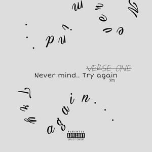 Never mind.. Try again (Explicit)