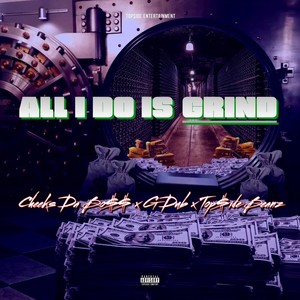 All I Do Is Grind (Explicit)