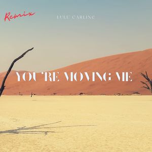You're Moving Me (Sheila Harmon) (Remix)