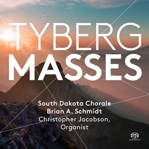 TYBERG, M.: Masses Nos. 1 and 2 (South Dakota Chorale, Jacobson, B. Schmidt)