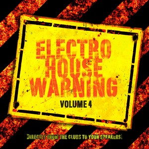 Electro House Warning, Vol. 4 (Explicit)