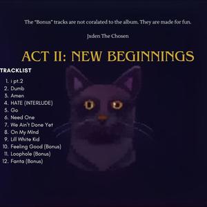 Act II: New Beginnings (Explicit)