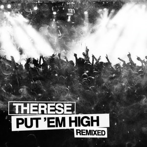 Put Em' High (Mike Delinquent Remix)