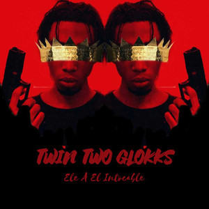 Twin Two Glokks (Explicit)