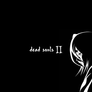 dead souls 2 (Explicit)