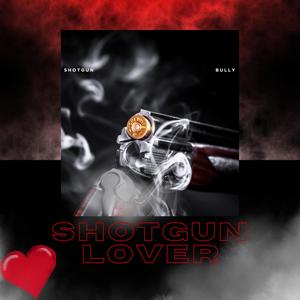Shotgun Lover (Explicit)
