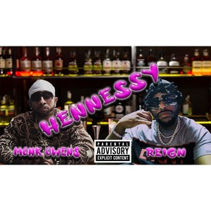 Pass The Hennessey (feat. Reign) (Explicit)