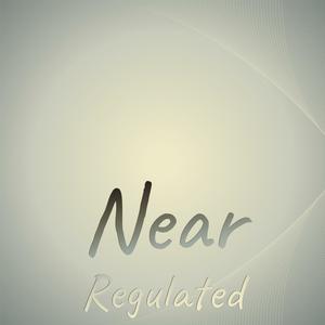 Near Regulated