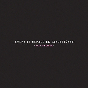 Įkvėpk Ir Nepaleisk (Akustiškai)