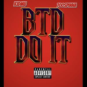 BTD DO IT (feat. 700Spinna) (Explicit)