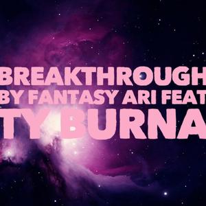 Breakthrough(feat. Ty burna) (Explicit)