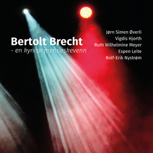 Bertolt Brecht - en kynisk menneskevenn