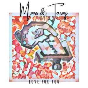 Love for You (feat. Taraj)