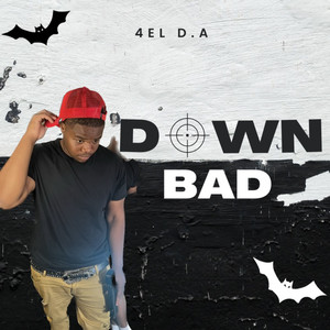 Down Bad