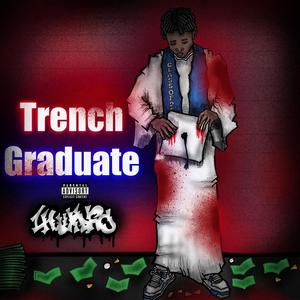 Trench Graduate (Explicit)