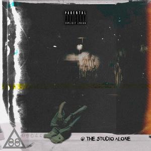 @ the studio alone (feat. 2infiniti88) [Explicit]