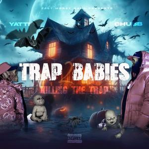 Trap Babies 2 (killingTheTrap) [Explicit]