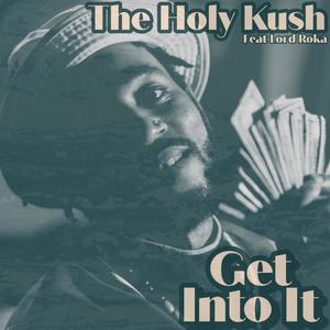 Get Into It (feat. Lord Roka) [Explicit]