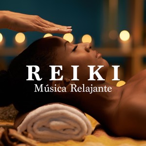 Reiki - Música Relajante para Terapia de Reiki y Masajes Relajantes