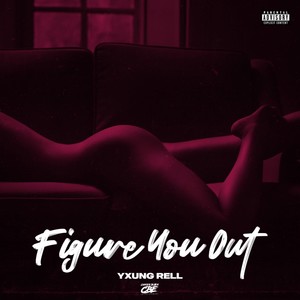 Figure You Out (Explicit)