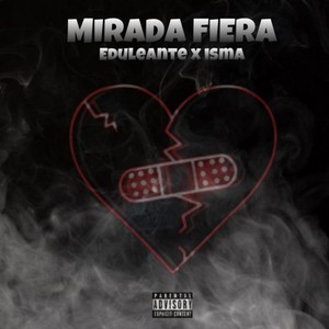 Mirada Fiera (feat. Ráeez) (Explicit)