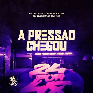 A Pressão Chegou (Explicit)