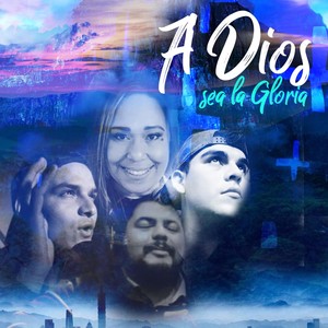 A Dios Sea la Gloria (feat. Israel Mercado & Proyecto de Amor)