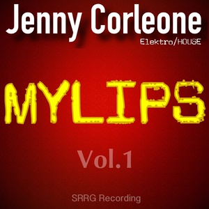 My Lips, Vol. 1 (Elektro House)