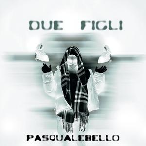 Due Figli (Explicit)