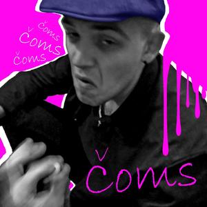 Čoms (Explicit)