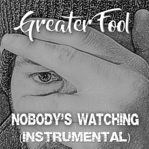 Nobody's Watching (Instrumental Mix)