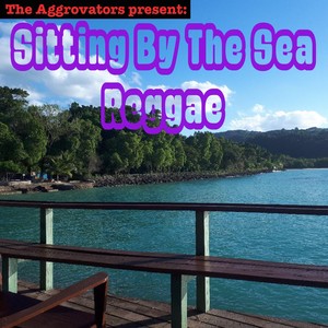 Sitting by the Sea Reggae