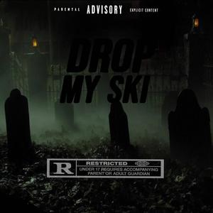 Drop My Ski (feat. LaSpankk) (Explicit)