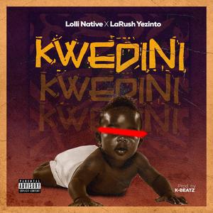 Kwedini (feat. Larush Yezinto)