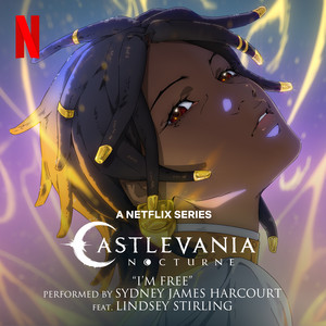 I'm Free (feat. Lindsey Stirling) [From Castlevania Nocturne]